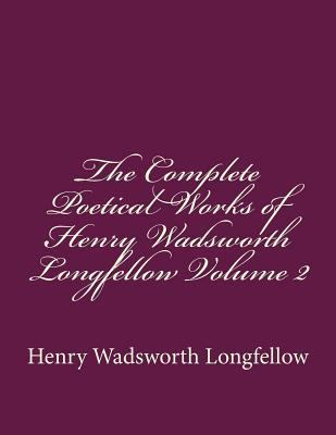 The Complete Poetical Works of Henry Wadsworth ... 1535373288 Book Cover