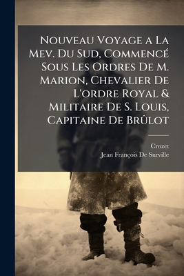 Nouveau Voyage a La Mev. Du Sud, Commencé Sous ... [French] 1148562443 Book Cover