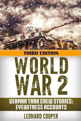 World War 2: German Tank Crew Stories: Eyewitne... 154067231X Book Cover