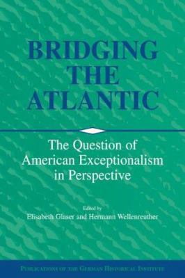 Bridging the Atlantic: The Question of American... B007YZUVE4 Book Cover