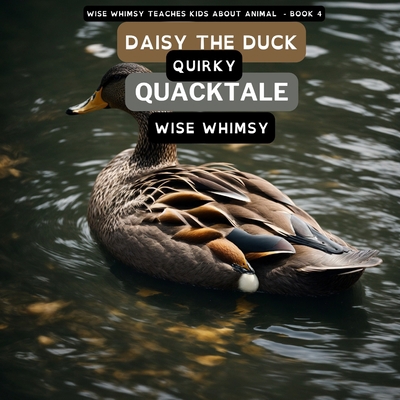 Daisy The Duck Quirky Quacktale 1088069231 Book Cover