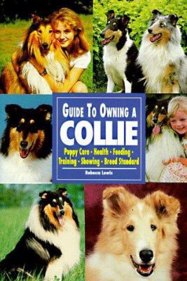 Guide to Owning a Collie: Puppy Care, Health, F... 0793818567 Book Cover
