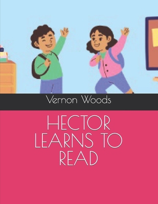 Hector Learns to Read B0C916XBXX Book Cover
