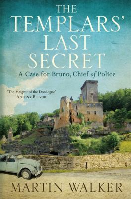 The Templars' Last Secret: Bruno, Chief of Poli... 1784294667 Book Cover