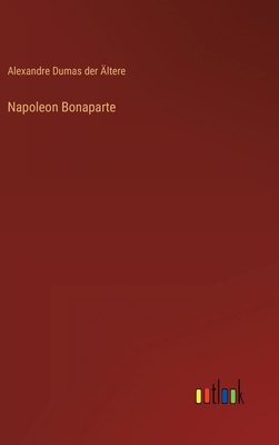 Napoleon Bonaparte [German] 3368436856 Book Cover