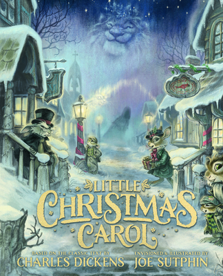 Little Christmas Carol: The Illustrated Edition 0802432832 Book Cover