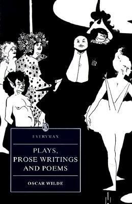Plays, Prose Writings & Poems; Wilde 0460876554 Book Cover