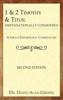 1 & 2 Timothy & Titus: Dispensationally Considered B0DWFZ4S4V Book Cover