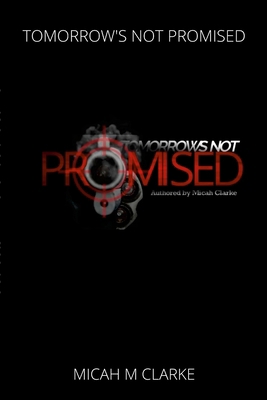 Tomorrows Not Promised            Book Cover