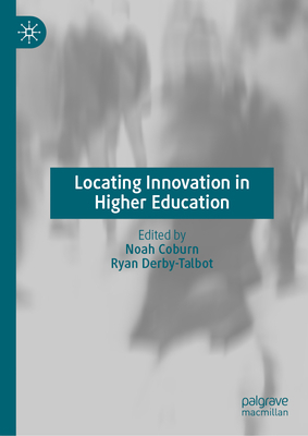 Locating Innovation in Higher Education B0G42BQ4QR Book Cover