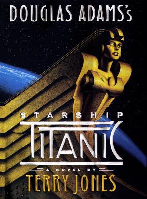 Douglas Adams' Starship Titanic B00942WDLO Book Cover