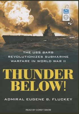 Thunder Below!: The USS *barb* Revolutionizes S... 145266546X Book Cover