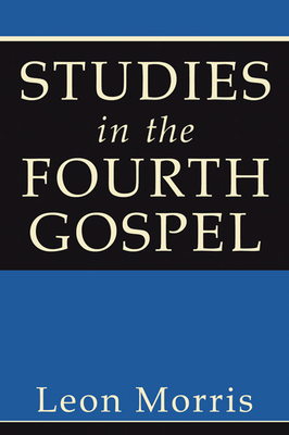 Studies in the Fourth Gospel 1597526975 Book Cover
