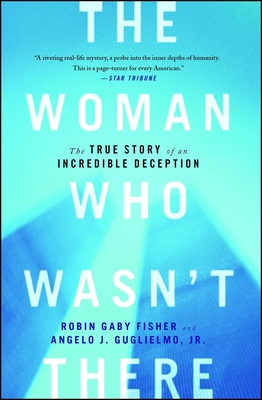 The Woman Who Wasn't There: The True Story of a... 1451652097 Book Cover