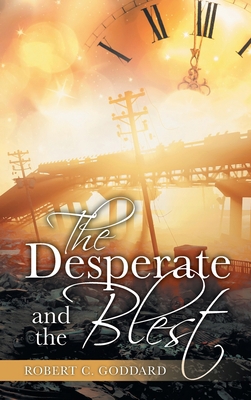 The Desperate and the Blest 1648957803 Book Cover