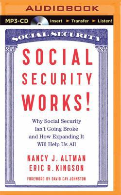 Social Security Works!: Why Social Security Isn... 1501200097 Book Cover