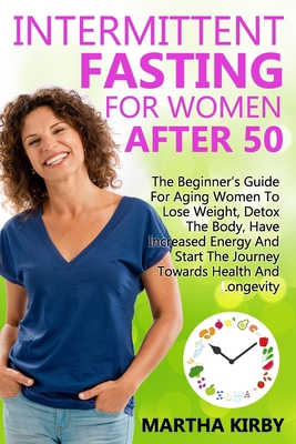 Intermittent Fasting For Women After 50 B091F3MQNN Book Cover