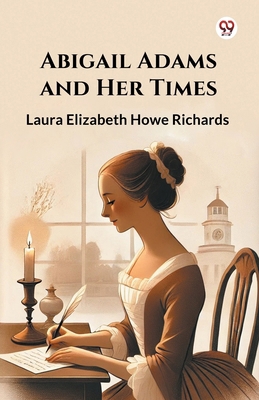 Abigail Adams and Her Times 9370429980 Book Cover