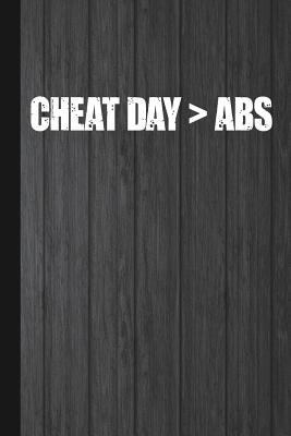 Cheat Day > ABS: Workout Food Log Notebook 1726714950 Book Cover