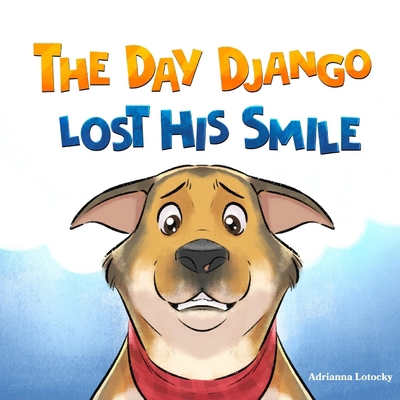 The Day Django Lost His Smile B0DJGMRSHG Book Cover
