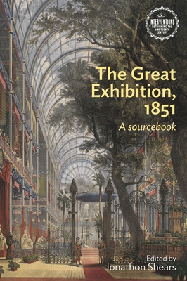 The Great Exhibition, 1851: A Sourcebook 0719099137 Book Cover