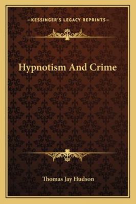 Hypnotism And Crime 1162854804 Book Cover