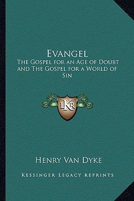 Evangel: The Gospel for an Age of Doubt and The... 1162640405 Book Cover