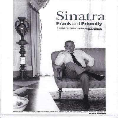 Sinatra: Frank and Friendly: A Unique Photograp... 1901268322 Book Cover