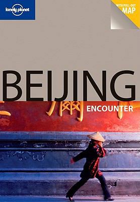Beijing Encounter (Lonely Planet Encounter) 1741794080 Book Cover