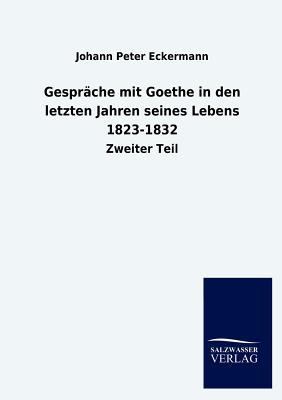 Gespräche mit Goethe in den letzten Jahren sein... [German] 3846017159 Book Cover