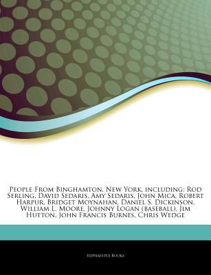 Paperback People from Binghamton, New York, Including : Rod Serling, David Sedaris, Amy Sedaris, John Mica, Robert Harpur, Bridget Moynahan, Daniel S. Dickinson, Book