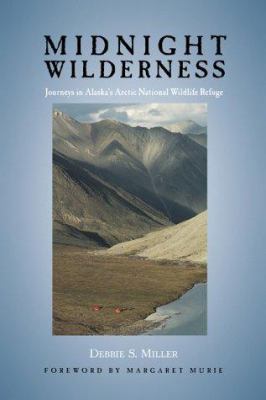 Midnight Wilderness: Journeys in Alaska's Arctic N 0882405179 Book Cover