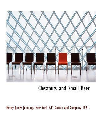 Chestnuts and Small Beer 1140203134 Book Cover