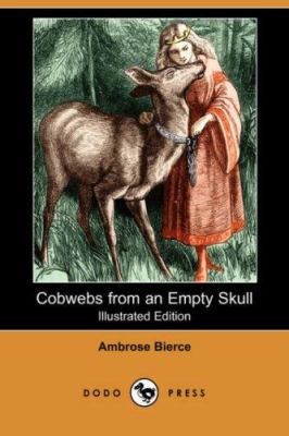 Cobwebs from an Empty Skull (Illustrated Editio... 1406553077 Book Cover