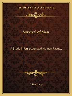 Survival of Man: A Study in Unrecognized Human ... 1162622970 Book Cover