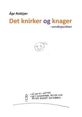 Det knirker og knager: - vendepunkter [Danish] 8743033113 Book Cover