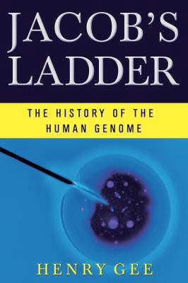 Jacob's Ladder: The History of the Human Genome 039334780X Book Cover