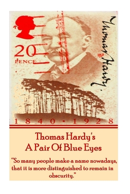 Thomas Hardy's A Pair Of Blue Eyes: "So many pe... 1780007493 Book Cover