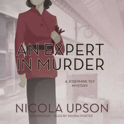 An Expert in Murder: A Josephine Tey Mystery 1504757084 Book Cover