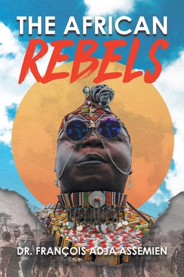 The African Rebels 1964488176 Book Cover