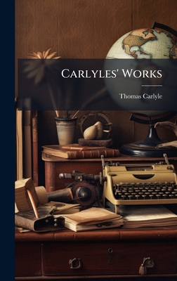 Carlyles' Works 1024408922 Book Cover