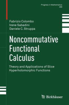 Noncommutative Functional Calculus: Theory and ... 3034803249 Book Cover