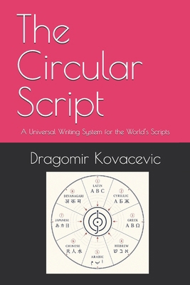 The Circular Script: A Universal Writing System... B0HG6TR4TM Book Cover