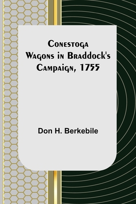 Conestoga Wagons in Braddock's Campaign, 1755 9355899475 Book Cover