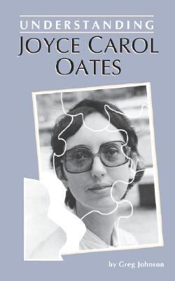 Understanding Joyce Carol Oates 0872495256 Book Cover