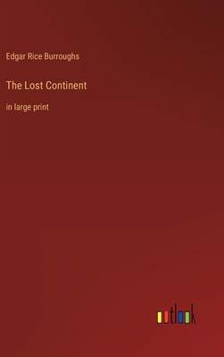 The Lost Continent: in large print 3368240617 Book Cover