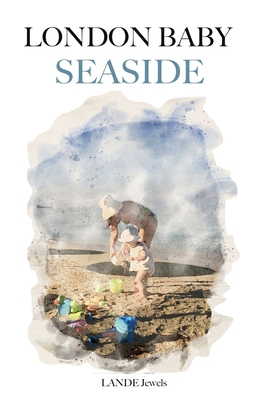 London Baby Seaside B091H7ZS9Z Book Cover