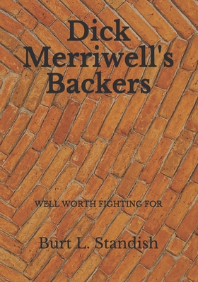 Dick Merriwell's Backers: Well Worth Fighting for B08HTG6JY1 Book Cover