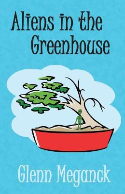 Aliens In The Greenhouse 1492951676 Book Cover