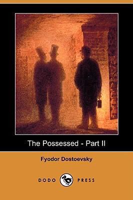 The Possessed - Part II (Dodo Press) 1409901823 Book Cover